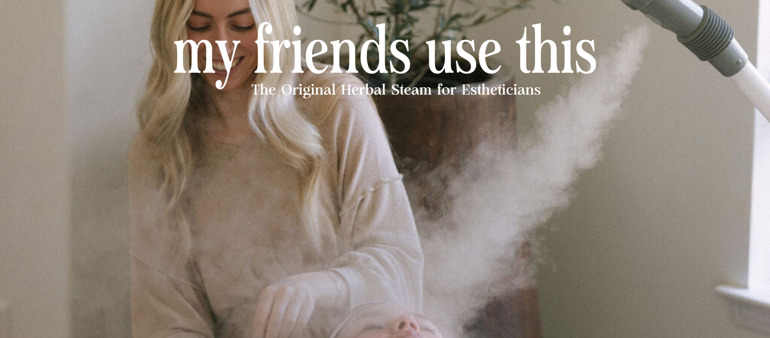 My Friends Use This – professional botanical blend for estheticians to elevate facials.